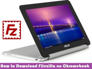 Filezilla for Chromebook