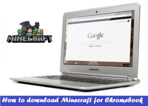 Minecraft for Chromebook