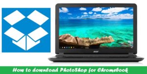 Download Photoshop for Chromebook