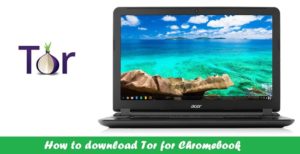 Download tor for Chromebook